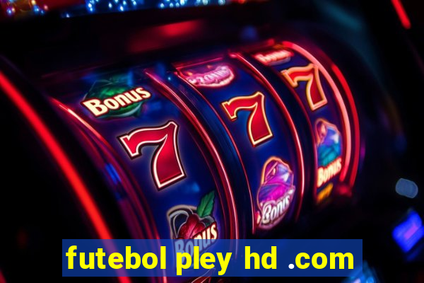 futebol pley hd .com